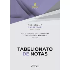 Tabelionato De Notas - 6ª Ed - 2023, De Felipe Leonardo Rodrigues. Editora Editora Foco, Capa Mole Em Português