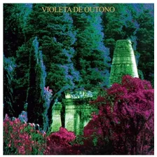 Cd Violeta De Outono - Violeta De Outono Slipcase Novo!!