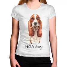 Camiseta Feminina Cachorro Melhor Amigo Basset Hound