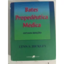 Livro- Bates Propedeutica Médica- 8° Ed. Ano 2005