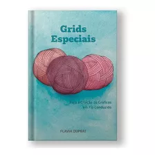 Livro Grids Especiais Criação De Gráficos Em Fio Conduzido