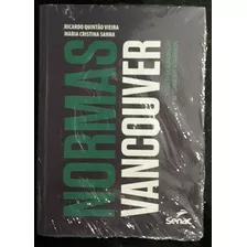 Normas Vancouver - Guia Para Elaboração De Trabalhos Acadêmicos De Ricardo Quintão Vieira; Maria Cristina Sanna Pela Senac (2014)
