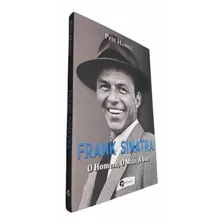 Livro Físico Frank Sinatra O Homem, O Mito, A Voz Pete Hamill