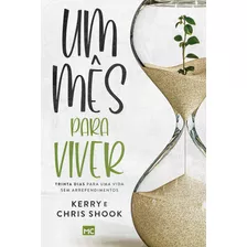 Um Mês Para Viver, De Kerry Shook. Editora Mundo Cristão, Capa Mole Em Português