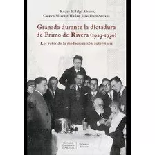 Libro: Granada Durante La Dictadura De Primo De Rivera (1923