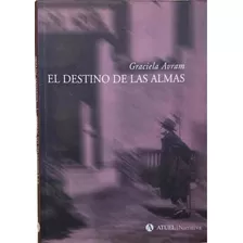 Graciela Avram El Destino De Las Almas Dedicatoria Autora