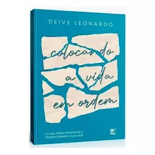 Colocando A Vida Em Ordem, De Deive Leonardo. Editora Vida, Capa Mole Em Português, 2023