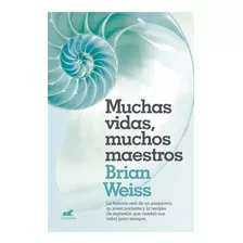 Muchas Vidas, Muchos Maestros - Weiss Brian