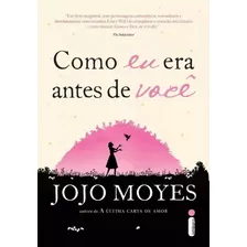 Livro Como Eu Era Antes De Você - Jojo Moyes 12x Sem Juros