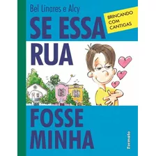 Se Essa Rua Fosse Minha, De Linares, Bel. Editora Somos Sistema De Ensino, Capa Mole Em Português, 2013