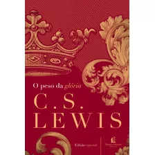 O Peso Da Glória, De Lewis, C. S.. Clássicos C. S. Lewis Editorial Vida Melhor Editora S.a, Tapa Dura En Português, 2017