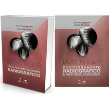 Kit Bontrager Tratado De Posicionamento Radiográfico E Anatomia Associada + Manual Prático De Técnicas E Posicionamento Radiográfico