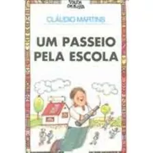 Um Passeio Pela Escola, De Martins, Cládio. Série Viagem Do Olhar Editora Somos Sistema De Ensino Em Português, 2003