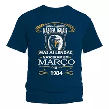 Camisa Camiseta As Lendas Nascem Em 1984 Mês De Março