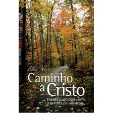Caminho A Cristo: Caminho, De Ellen White. Série 1, Vol. 1. Editora Casa, Capa Mole, Edição 1 Em Português, 2020