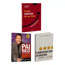 Kit 3livros, Pai Rico, Pai Pobre + O Jeito Harvard De Ser Feliz + O Homem Mais Rico Da Babilônia, Segredos Para Enriquecer, Edição Atualizada, George S. Clason, Robert Kyiosaki, Shawn Achor