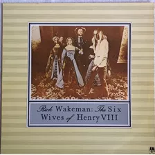 Lp Vinil Rick Wakeman- The Six Wives Of Henry Viii.