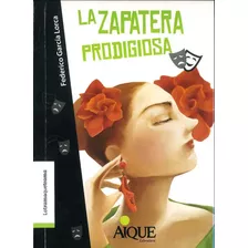 La Zapatera Prodigiosa - Latramaquetrama, De García Lorca, Federico. Editorial Aique, Tapa Blanda En Español