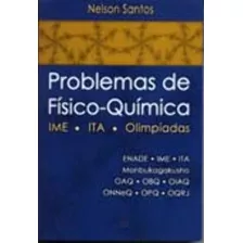 Livro Problemas De Físico-química - Ime . Ita. Olimpíadas