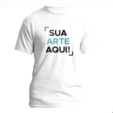 Camiseta Sua Estampa Logo Arte Pronta Entrega Personalizada