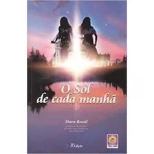 O Sol De Cada Manhã De Mara Brasil Pela Coma Livros (2016)