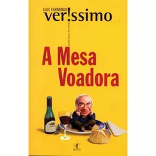 A Mesa Voadora, De Veríssimo, Luis Fernando. Editora Schwarcz Sa, Capa Mole Em Português, 2001