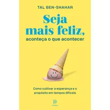 Libro Seja Mais Feliz Aconteca O Que Acontecer De Ben-shahar