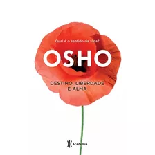 Destino, Liberdade E Alma: 2ª Edição, De Osho. Editora Planeta Do Brasil Ltda., Capa Mole Em Português, 2016