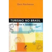 Turismo No Brasil: Análise E Tendências, De Doris Ruschmann. Editora Manole (tecnico) - Grupo Manole, Capa Mole Em Português