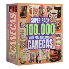  Pack Artes Para Canecas Sublimação 25.000 + Bônus