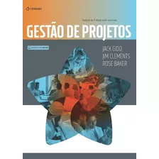 Gestão De Projetos, De Gido, Jack. Editora Cengage Learning Edições Ltda., Capa Mole Em Português, 2018