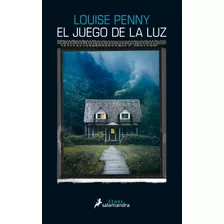 El Juego De La Luz, Louise Penny, Salamandra