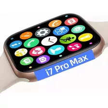 Reloj Inteligente I7 Pro Max Smart Watch Cronómetro