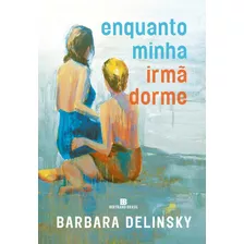 Livro Enquanto Minha Irmã Dorme