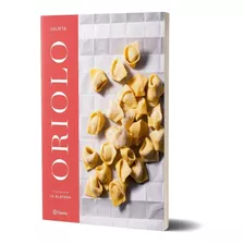 Libro Julieta Oriolo. Cocina Italiana - Julieta Oriolo