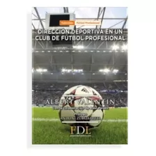Libro Direccion Deportiva En Un Club De Futbol Profesional