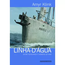 Linha-d'água, De Klink, Amyr. Editora Schwarcz Sa, Capa Mole Em Português, 2006
