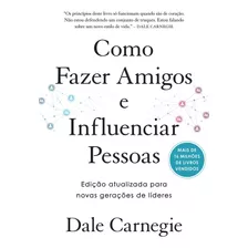 Livro Como Fazer Amigos E Influenciar Pessoas - Capa Dura