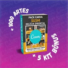 Pack Canva - Sushi Delícia Oriental +bônus+1000artes