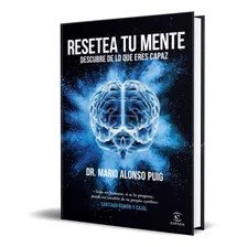 Libro Resetea Tu Mente [ Descubre De Lo Que Eres Capaz ]