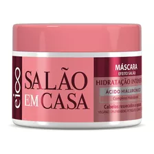 Eico Máscara Tratamento Reconstrutor Capilar Efeito Salão Em Casa Hidratação Intensiva 270g