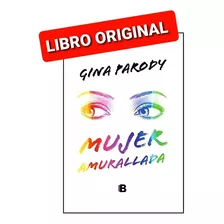 Mujer Amurallada ( Libro Nuevo Y Original )