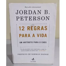 12 Regras Para A Vida: Um Antídoto Para O Caos - Jordan Peterson - Livro Em Bom Estado De Conservação! Por Favor Leia A Descrição No Anúncio E Veja Todas As Fotos! Dúvidas? Use O Campo De Perguntas...