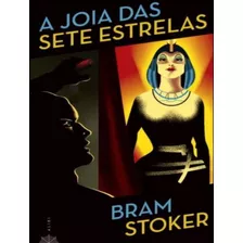 A Joia Das Sete Estrelas: A Joia Das Sete Estrelas, De Stoker, Bram. Editora Minotauro, Capa Mole, Edição 1 Em Português, 2023