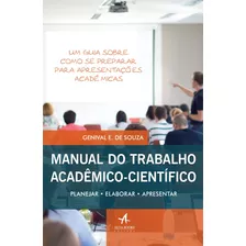 Manual Do Trabalho Acadêmico Científico, De Souza, Genival E. De. Starling Alta Editora E Consultoria Eireli, Capa Mole Em Português, 2017