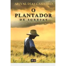 Livro O Plantador De Igrejas - Reflexões Bíblicas - Casimiro, Arival Dias [2012]