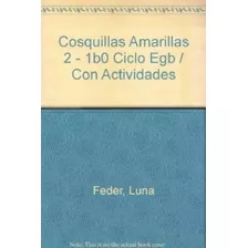 Cosquillas Amarillas 2 Kapelusz Egb Lectura Y Escritura - T