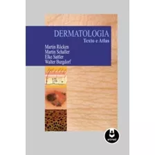 Dermatologia: Texto E Atlas