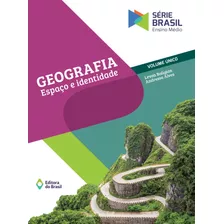 Geografia - Espaço E Identidade - Volume Único - Ensino Médio, De Boligian, Levon. Série Série Brasil Editora Do Brasil, Capa Mole Em Português, 2016