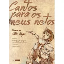 Cantos Para Os Meus Netos - Poemas De Victor Hugo, De Hugo, Victor. Editora Gaivota Ltda., Capa Mole Em Francés/português, 2014
